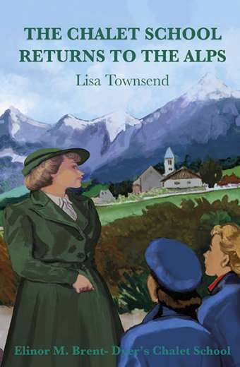 CS 30a The Chalet School Returns to the Alps by Lisa Townsend