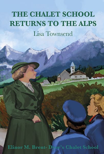 CS 30a The Chalet School Returns to the Alps by Lisa Townsend