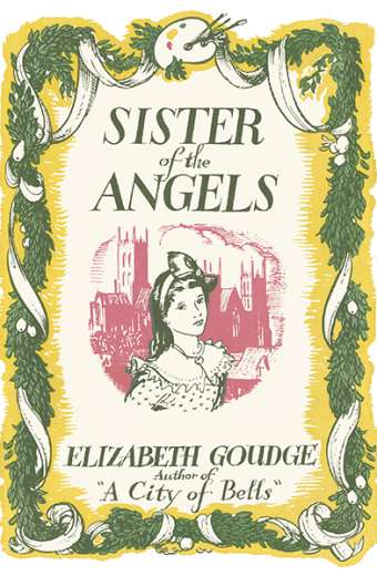 EG Sister of the Angels by Elizabeth Goudge