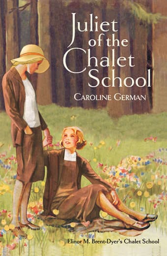 CS 2+ Juliet of the Chalet School by Caroline German