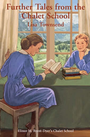 CS Further Tales from the Chalet School by Lisa Townsend